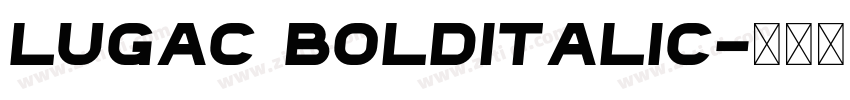 LugaC BoldItalic字体转换